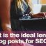 How long should blog posts be for SEO?